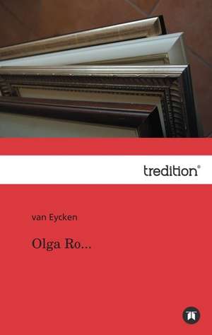 Olga Ro... de Van Eycken