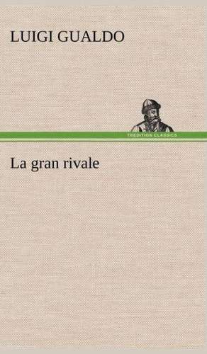 La Gran Rivale: Paradiso de Luigi Gualdo