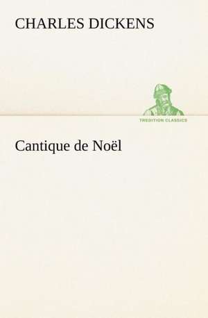 Cantique de No L: L'Ingenue de Charles Dickens