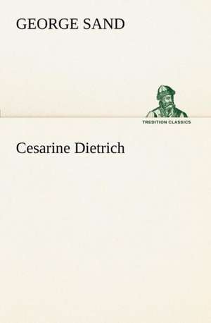 Cesarine Dietrich de George Sand