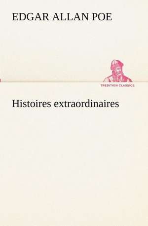 Histoires Extraordinaires: Dialogues de Edgar Allan Poe