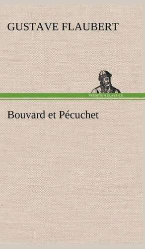 Bouvard et Pécuchet de Gustave Flaubert