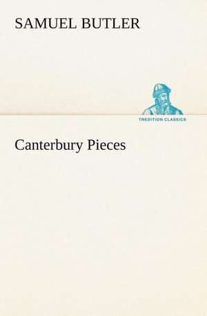 Canterbury Pieces de Samuel Butler