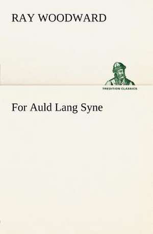 For Auld Lang Syne de Ray Woodward