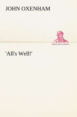 'All's Well!' de John Oxenham