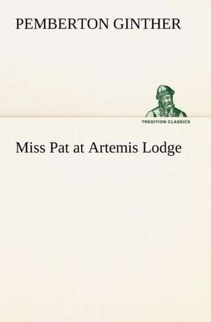 Miss Pat at Artemis Lodge de Pemberton Ginther