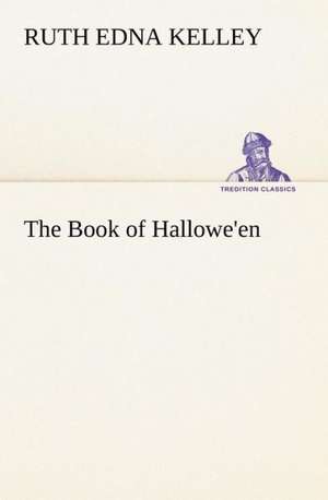 The Book of Hallowe'en de Ruth Edna Kelley