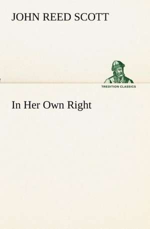 In Her Own Right de John Reed Scott