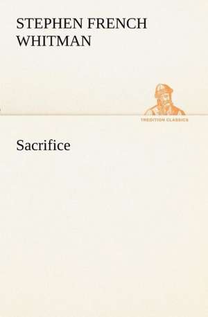 Sacrifice de Stephen French Whitman