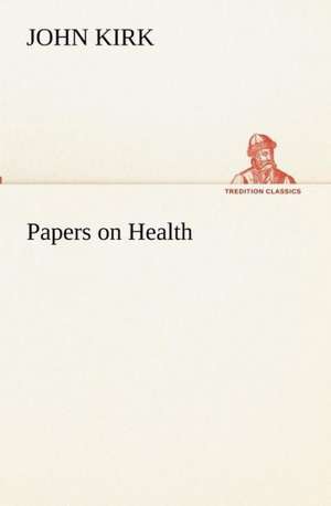 Papers on Health de John Kirk