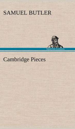 Cambridge Pieces de Samuel Butler