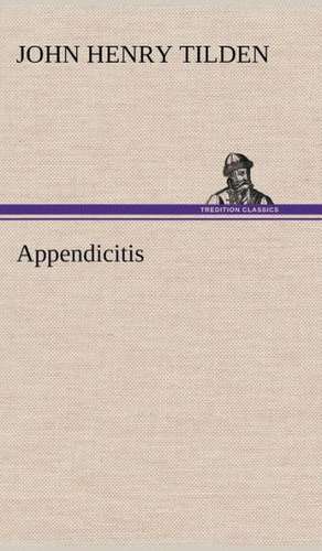 Appendicitis de John Henry Tilden