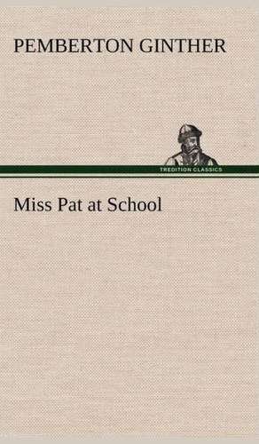 Miss Pat at School de Pemberton Ginther