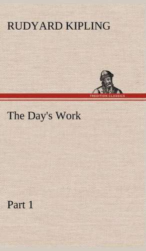 The Day's Work - Part 01 de Rudyard Kipling