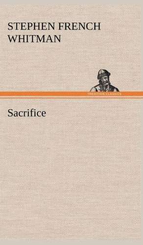 Sacrifice de Stephen French Whitman