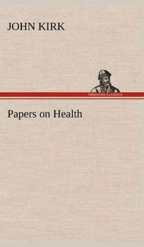 Papers on Health de John Kirk