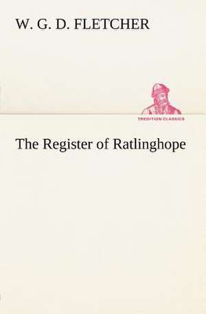 The Register of Ratlinghope de W. G. D. Fletcher