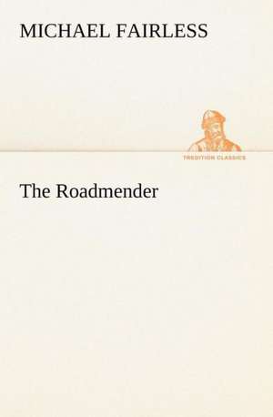 The Roadmender de Michael Fairless