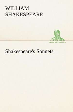 Shakespeare's Sonnets de William Shakespeare