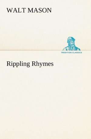 Rippling Rhymes de Walt Mason