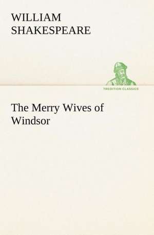 The Merry Wives of Windsor de William Shakespeare