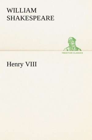 Henry VIII de William Shakespeare