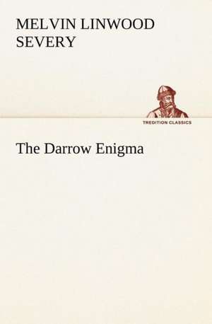 The Darrow Enigma de Melvin Linwood Severy