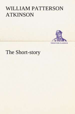 The Short-story de William Patterson Atkinson