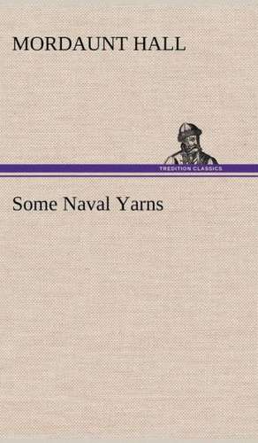 Some Naval Yarns de Mordaunt Hall