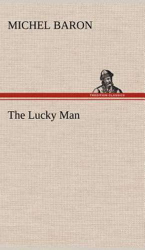 The Lucky Man de Michel Baron