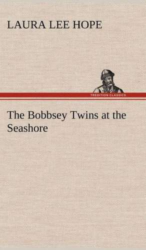 The Bobbsey Twins at the Seashore de Laura Lee Hope