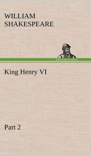 King Henry VI, Part 2 de William Shakespeare