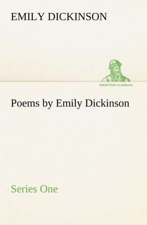 Poems by Emily Dickinson, Series One de Emily Dickinson