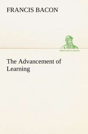 The Advancement of Learning de Francis Bacon