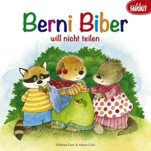 Berni Biber will nicht teilen de Hildrun Covi