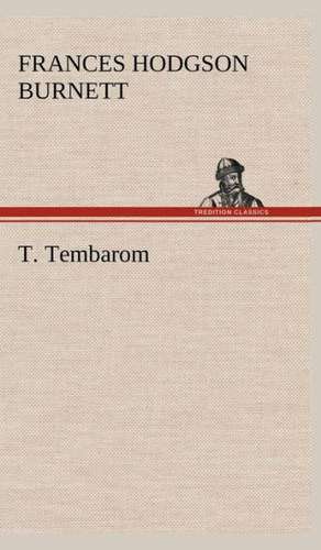 T. Tembarom de Frances Hodgson Burnett