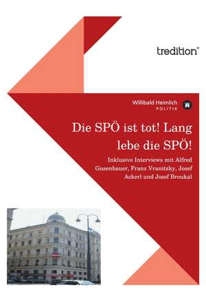 Die Spo Ist Tot! Lang Lebe Die Spo!: With Genera de Willibald Heimlich