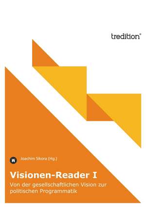 Visionen-Reader I de Joachim Sikora (Hg. )