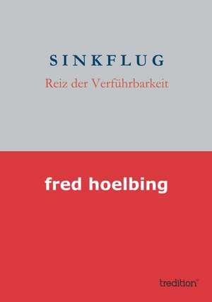 Sinkflug 1 de Fred Hoelbing