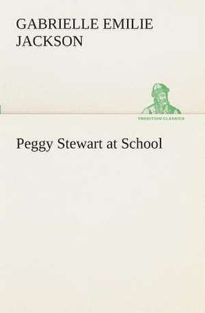 Peggy Stewart at School de Gabrielle E. (Gabrielle Emilie) Jackson