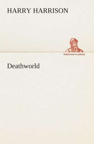 Deathworld de Harry Harrison