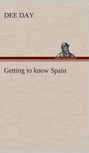 Getting to Know Spain: A Play in One Act de Dee Day