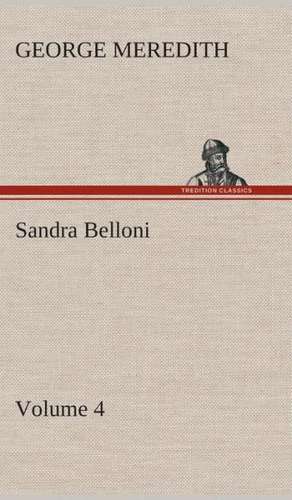 Sandra Belloni - Volume 4 de George Meredith