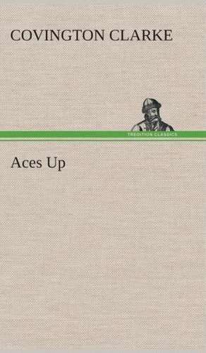 Aces Up de Covington Clarke