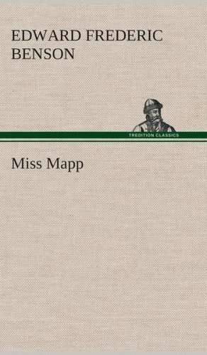 Miss Mapp de E. F. (Edward Frederic) Benson