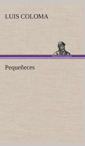 Pequeñeces de Luis Coloma