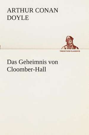 Das Geheimnis Von Cloomber-Hall: I El Loco de Bedlam de Arthur Conan Doyle