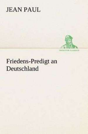 Friedens-Predigt an Deutschland de Jean Paul