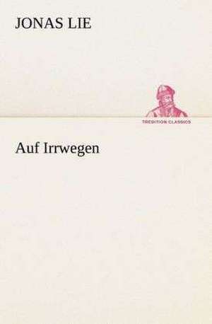 Auf Irrwegen de Jonas Lie