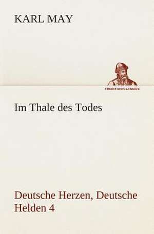 Im Thale Des Todes: I El Loco de Bedlam de Karl May